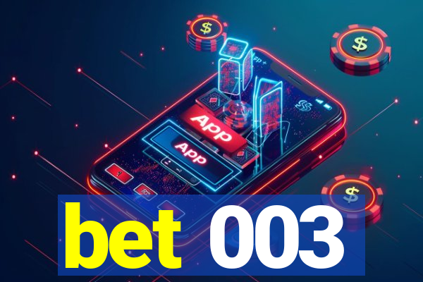 bet 003